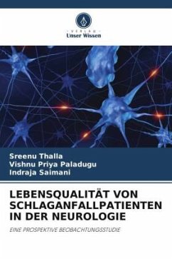 LEBENSQUALITÄT VON SCHLAGANFALLPATIENTEN IN DER NEUROLOGIE - Thalla, Sreenu;Paladugu, Vishnu Priya;Saimani, Indraja