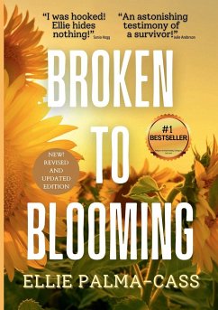 Broken to Blooming - Palma-Cass, Ellie
