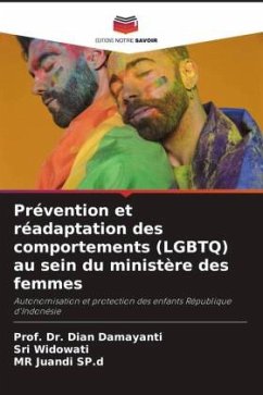 Prévention et réadaptation des comportements (LGBTQ) au sein du ministère des femmes - Damayanti, Dian;Widowati, Sri;SP.d, MR Juandi