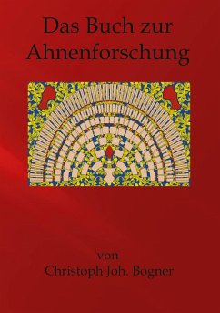 Das Buch zur Ahnenforschung - Bogner, Christoph Johannes