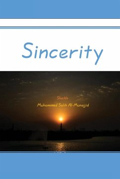 SINCERITY - Al-Munajjid, Muhammed Salih