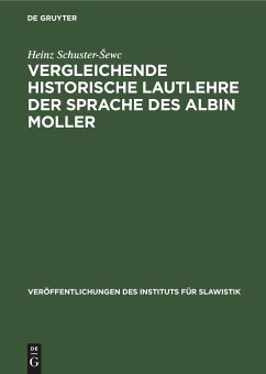 Vergleichende historische Lautlehre der Sprache des Albin Moller - Schuster-Sewc, Heinz