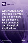 Water-Soluble and Insoluble Polymers and Biopolymers for Biomedical, Environmental, and Biological Applications