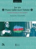 San icin Piyano Eslikli Azeri Türküler