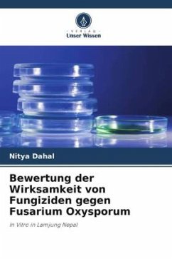 Bewertung der Wirksamkeit von Fungiziden gegen Fusarium Oxysporum - Dahal, Nitya