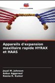 Appareils d'expansion maxillaire rapide HYRAX et HAAS