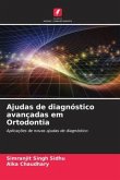 Ajudas de diagnóstico avançadas em Ortodontia