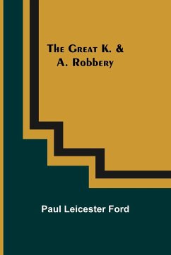 The Great K. & A. Robbery - Leicester Ford, Paul