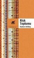 Risk Toplumu - Delibas, Kayhan