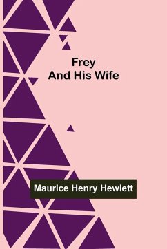 Frey and His Wife - Henry Hewlett, Maurice