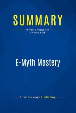 Summary: E-Myth Mastery - Businessnews Publishing