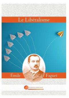 Le Libéralisme - Faguet, Émile