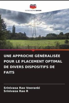 UNE APPROCHE GÉNÉRALISÉE POUR LE PLACEMENT OPTIMAL DE DIVERS DISPOSITIFS DE FAITS - Veeranki, Srinivasa Rao;R, Srinivasa Rao