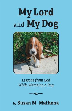 My Lord and My Dog - Mathena, Susan M.