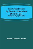 The Great Events by Famous Historians (Volume 21); The Recent Days (1910-1914)