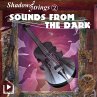 Shadowstrings 2 - Sounds from the Dark... - Bild 1
