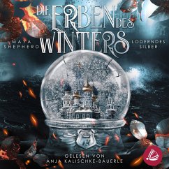 Loderndes Silber (Die Erben des Winters 2 – Trilogie) (MP3-Download) - Shepherd, Maya