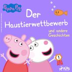 Peppa Wutz - Der Haustierwettbewerb und andere Geschichten (MP3-Download)