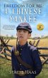 Freedom for Me: A Chinese Yankee... - Bild 1
