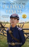 Freedom for Me: A Chinese Yankee (eBook, ePUB)