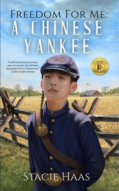 Freedom for Me: A Chinese Yankee (eBook, ePUB) - Haas, Stacie