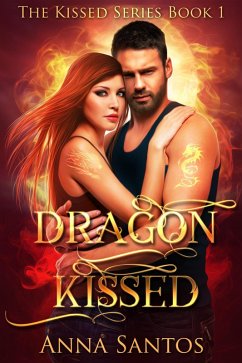 Dragon Kissed (eBook, ePUB) - Santos, Anna