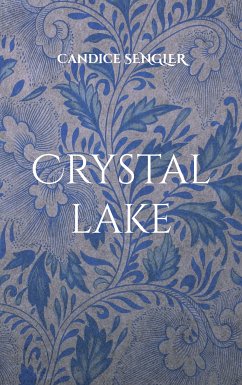Crystal lake (eBook, ePUB) - Sengler, Candice