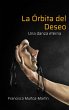 La Órbita del Deseo (eBook, ePUB) - Bild 1
