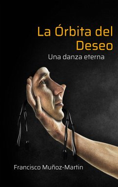 La Órbita del Deseo (eBook, ePUB) - Muñoz-Martin, Francisco