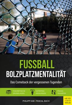 Fußball - Bolzplatzmentalität (eBook, ePUB) - Kaß, Philipp; Bach, Pascal
