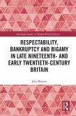 Respectability, Bankruptcy and Bigamy in Late Nineteenth- and Early Twentieth-Century Britain (eBook, PDF)