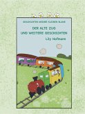Der alte Zug und weitere Geschichten (Geschichten meiner kleinen Blume, #1) (eBook, ePUB)