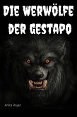 Die Werwölfe der Gestapo (eBook, ePUB)