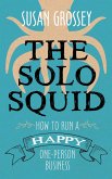 The Solo Squid: How to Run a Happy One-Person Business (eBook, ePUB)