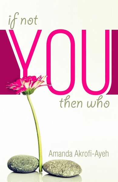 If Not You Then Who? (eBook, ePUB)