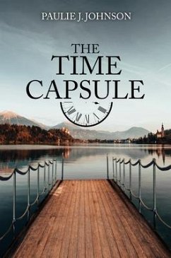The Time Capsule (eBook, ePUB) - Johnson, Paulie