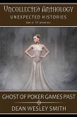 Ghost of Poker Games Past: A Poker Boy Story (Uncollected Anthology, #28) (eBook, ePUB)