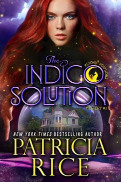 The Indigo Solution (Psychic Solutions, #1) (eBook, ePUB) - Rice, Patricia