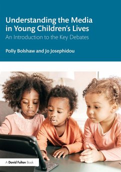 Understanding the Media in Young Children's Lives (eBook, PDF) - Bolshaw, Polly; Josephidou, Jo