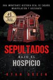 Sepultados bajo el Hospicio (True Crime) (eBook, ePUB)