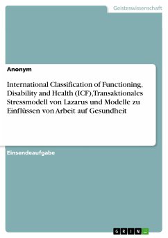 International Classification of Functioning, Disability and Health (ICF), Transaktionales Stressmodell von Lazarus und Modelle zu Einflüssen von Arbeit auf Gesundheit (eBook, PDF)