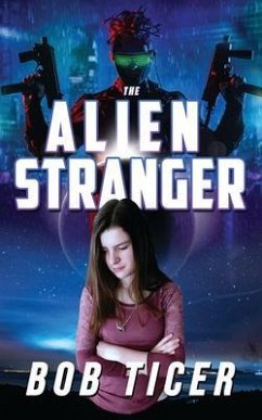 The Alien Stranger (eBook, ePUB) - Ticer, Bob