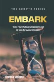 Embark: Three Powerful Growth Lessons and 30 Transformational Quotes (The Growth Series, #1) (eBook, ePUB)