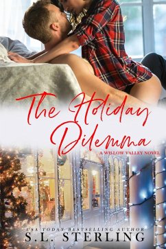 The Holiday Dilemma (Willow Valley, #2) (eBook, ePUB) - Sterling, S. L.