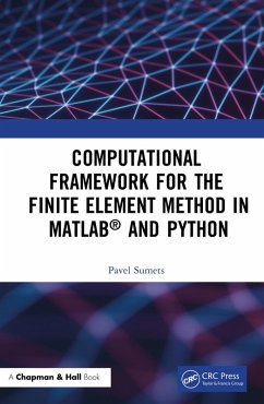 Computational Framework for the Finite Element Method in MATLAB® and Python (eBook, PDF) - Sumets, Pavel