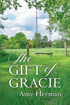 The Gift of Gracie (eBook, ePUB) - Heyman, Amy J.