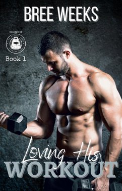 Cover Loving His Workout: A Secret Crush Suspense Romance (The Men of The Double Down Fitness Club, #1) (eBook, ePUB)