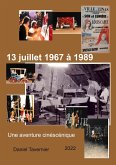 13 juillet 1967 à 1989 (eBook, ePUB)