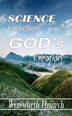 Science Under God's Creation (eBook, ePUB)