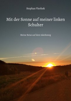 Mit der Sonne auf meiner linken Schulter (eBook, ePUB) - Vierhok, Stephan